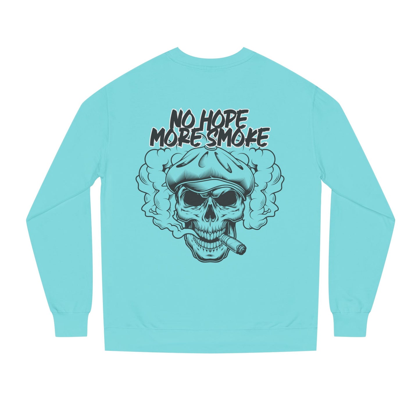 Unisex 'No Hope More Smoke' Sweatshirt