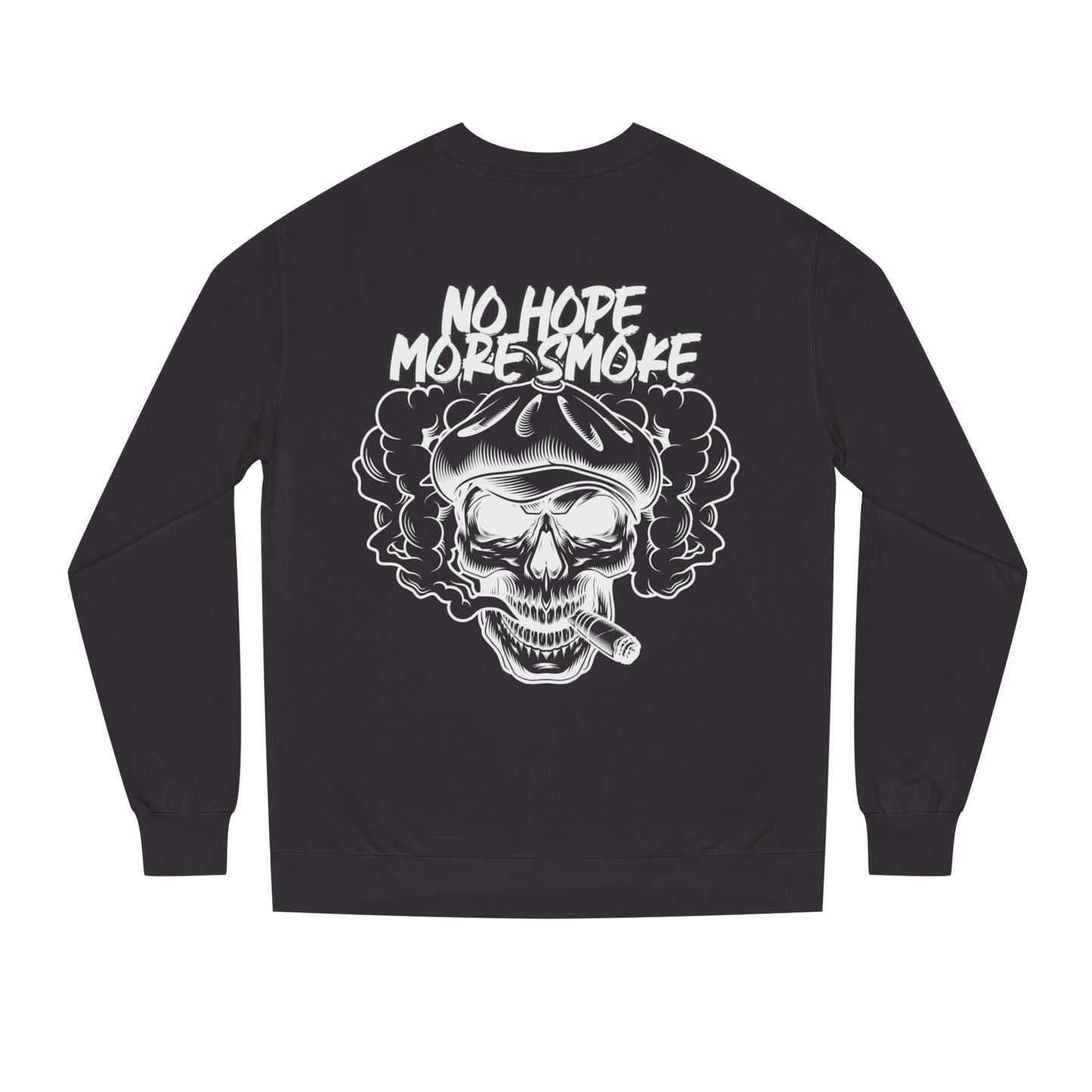 Unisex 'No Hope More Smoke' Sweatshirt