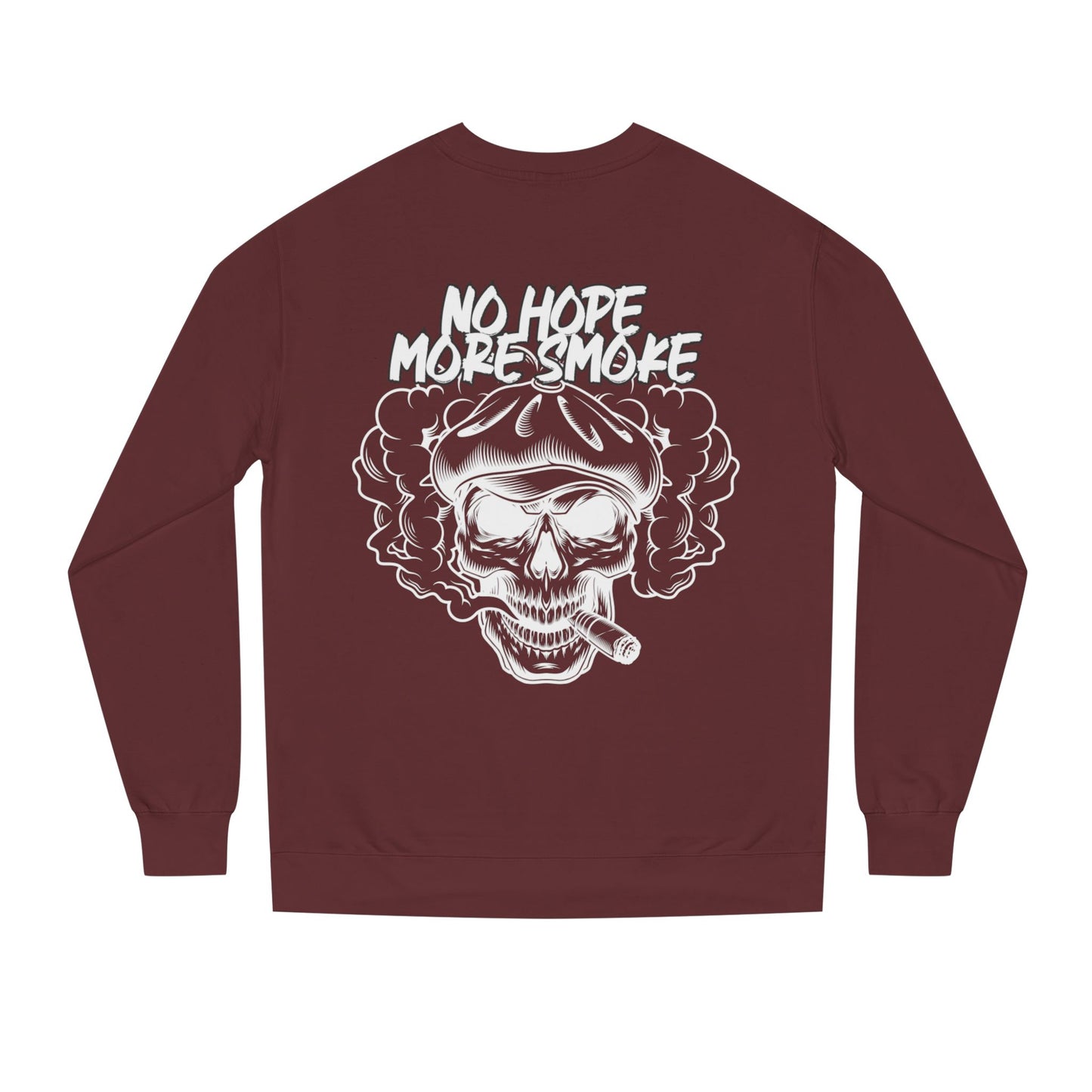 Unisex 'No Hope More Smoke' Sweatshirt