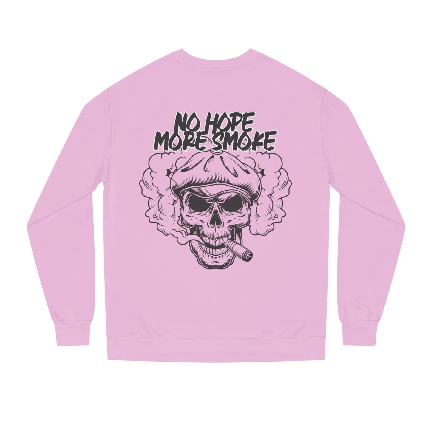 Unisex 'No Hope More Smoke' Sweatshirt