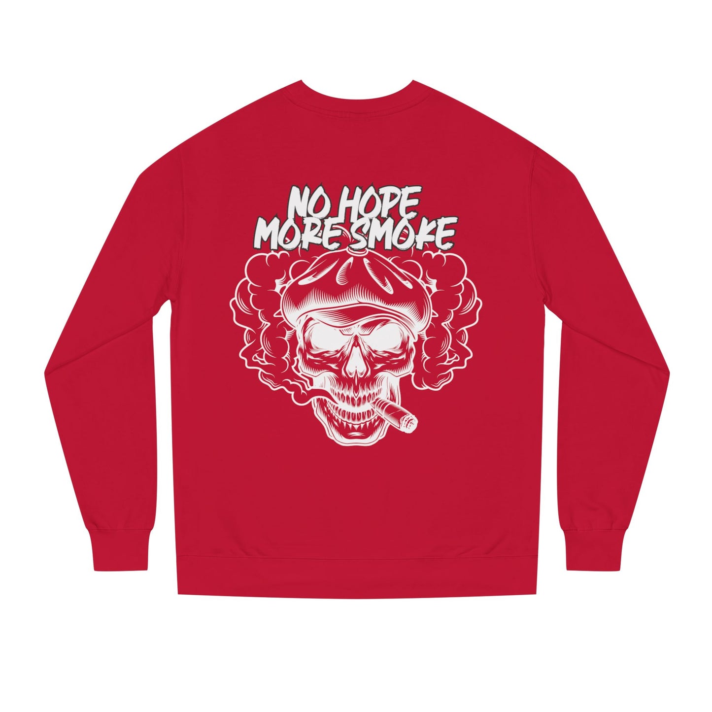 Unisex 'No Hope More Smoke' Sweatshirt