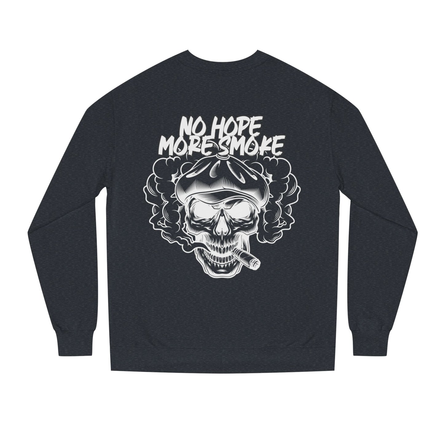 Unisex 'No Hope More Smoke' Sweatshirt